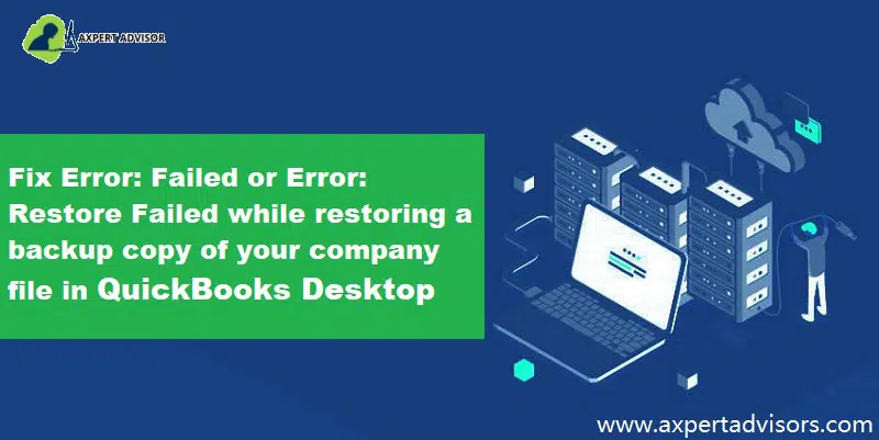 Latest Methods to Resolve QuickBooks Restore Failed Problem - Featuring Image