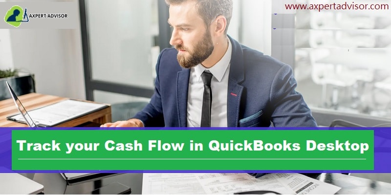 Easy Methods to Track your cash flow in QuickBooks Desktop - Featuring Image