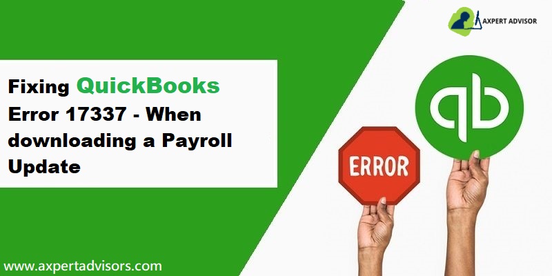 Fix QuickBooks Error Code 17337 – When downloading a Payroll Update - Featuring Image