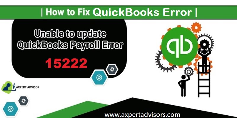 How You Can Resolve the QuickBooks Payroll Error 15222?