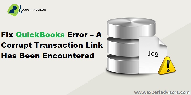 A corrupt transaction link has been encountered problem in QuickBooks desktop - Featuring Image