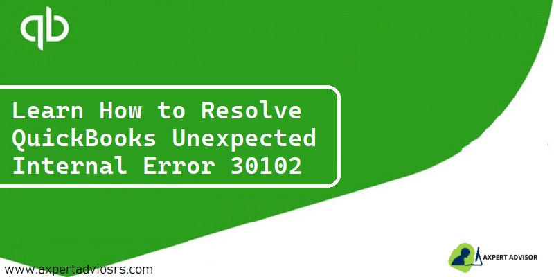 How to Troubleshoot QuickBooks Payroll Internal Error 30102?